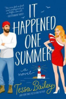 It Happened One Summer : A Novel (Tessa Bailey)