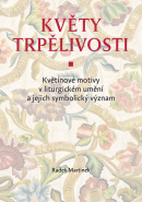 Květy trpělivosti (Radek Martinek)