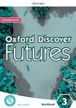 Oxford Discover Futures Level 3 workbook - pracovný zošit B1+ (Jayne Wildman)