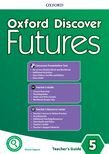 Oxford Discover Futures Level 5 Teachers Guide pack - učiteľský balík B2+ (Jayne Wildman, Fiona Beddall)