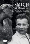 Smích a slzy Vladimíra Menšíka (Slávka Kopecká)