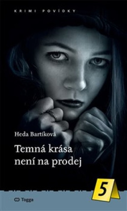 Temná krása není na prodej (Heda Bartíková)