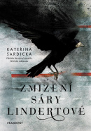 Zmizení Sáry Lindertové (Kateřina Šardická)