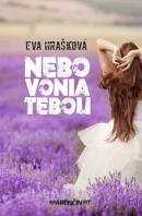 Nebo vonia tebou (Eva Hrašková)