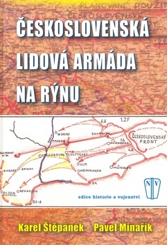 Československá lidová armáda na Rýnu (Karel Štěpánek, Pavel Minařík)