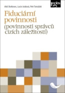 Fiduciární povinnosti (povinnosti správců cizích záležitostí) (Petr Tomášek, Aleš Borkovec, Lucie Josková)