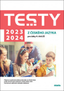 Testy 2023-2024 z českého jazyka pro žáky 9. tříd ZŠ (Petra Adámková, Eva Blažková, Alena Hejduková, Šárka Dohnalová, Eva Beková)