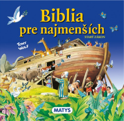 Biblia pre najmenších – Starý zákon (Tony Wolf)