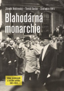 Blahodárná monarchie (Zdeněk Nebřenský, Tomáš Gecko, Svatopluk Herc)