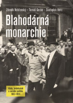 Blahodárná monarchie (Zdeněk Nebřenský, Tomáš Gecko, Svatopluk Herc)
