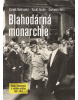 Blahodárná monarchie (Zdeněk Nebřenský, Tomáš Gecko, Svatopluk Herc)