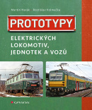 Prototypy elektrických lokomotiv, jednotek a vozů (Harák Martin, Kolmačka Rostislav)