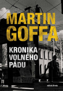Kronika volného pádu (Martin Goffa)