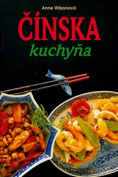 Čínska kuchyňa (Anne Wilson)