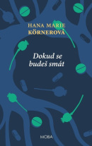 Dokud se budeš smát (Hana Marie Körnerová)