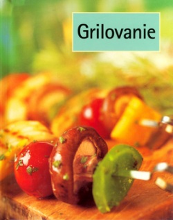 Grilovanie Praktická kuchárka (Jenny Staceyová)