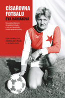 Císařovna fotbalu (Lubomír Král, Stanislav Hrabě)