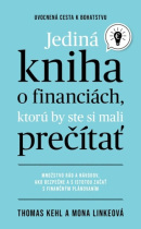 Jediná kniha o financiách, ktorú by ste mali prečítať (Thomas Kehl)