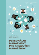 Personálny manažment pre krízových manažérov (Mária Hudáková, Vladimír Tomáš Míka)