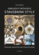 Obrazový průvodce stavebními styly (Petr Dvořáček)