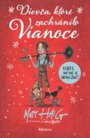 Dievča, ktoré zachránilo Vianoce (Matt Haig)