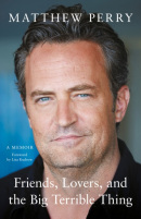 Friends, Lovers and the Big Terrible Thing (Matthew Perry)