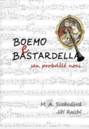 Boemo e Bastardella (Jiří Raichl, Monika Alžběta Svobodová)