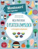 Moja prvá kniha o piatich zmysloch (Montessori: Svet úspechov) (Chiara Piroddi)