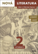 Nová literatura pro střední školy 2 učebnice (Lukáš Borovička, Šárka Dohnalová, Iva Kilianová, Dana Šmajstrlová, Hana Křížová)