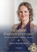 Tajemství šťastných vztahů (Denisa Říha Palečková)