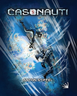 Časonauti (Anton Stiffel)