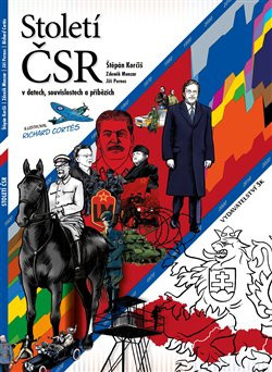 Století ČSR v datech, souvislostech a příbězích (Zdeněk Munzar, Štěpán Korčiš, Jiří Pernes)