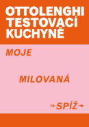 Ottolenghi Testovací kuchyně: Moje milovaná spíž (Noor Murad, Yotam Ottolenghi)