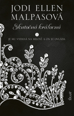 Skutočná kráľovná (Jodi Ellen Malpas)