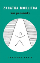Zkrátka modlitba (Johannes Hartl)