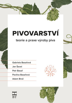Pivovarství - teorie a praxe výroby piva (Gabriela Basařová, kolektív)