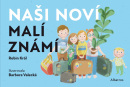 Naši noví malí známí (Robin Král)