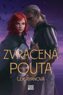 Zvrácená pouta (Lexi Ryan)