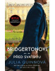 Bridgertonovi Před svatbou (Julia Quinn)