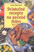 Sviatočné recepty na pečené mäso (Anne Wilson)