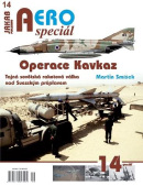 AEROspeciál 14 Operace Kavkaz - Tajná sovětská raketová válka nad Suezským průplavem (Martin Smíšek)