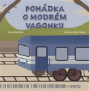 Pohádka o modrém vagonku (Hana Zobačová)