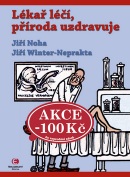 Lékař léčí, příroda uzdravuje (Jiří Noha, Jiří Winter-Neprakta)