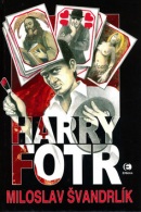 Harry Fotr (Miloslav Švandrlík)