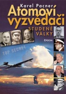 Atomoví vyzvědači studené války (Karel Pacner)