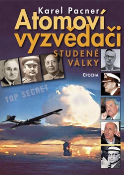Atomoví vyzvědači studené války (Karel Pacner)