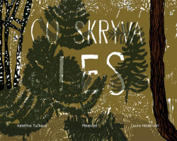 Co skrývá les (Kateřina Tučková)
