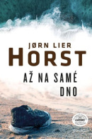 Až na samé dno (2.vydanie) (Jørn Lier Horst)