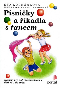 Písničky a říkadla s tancem (Eva Kulhánková)