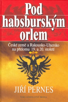 Pod Habsburským orlem (Jiří Pernes)